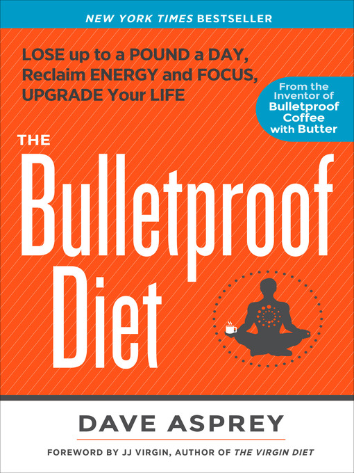 Title details for The Bulletproof Diet by Dave Asprey - Wait list